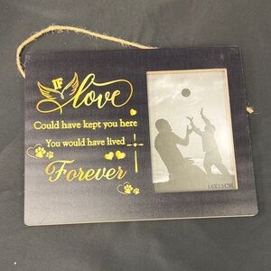 Black and Gold Memorial Picture Frame If Love Could Have Kept You Here You Would